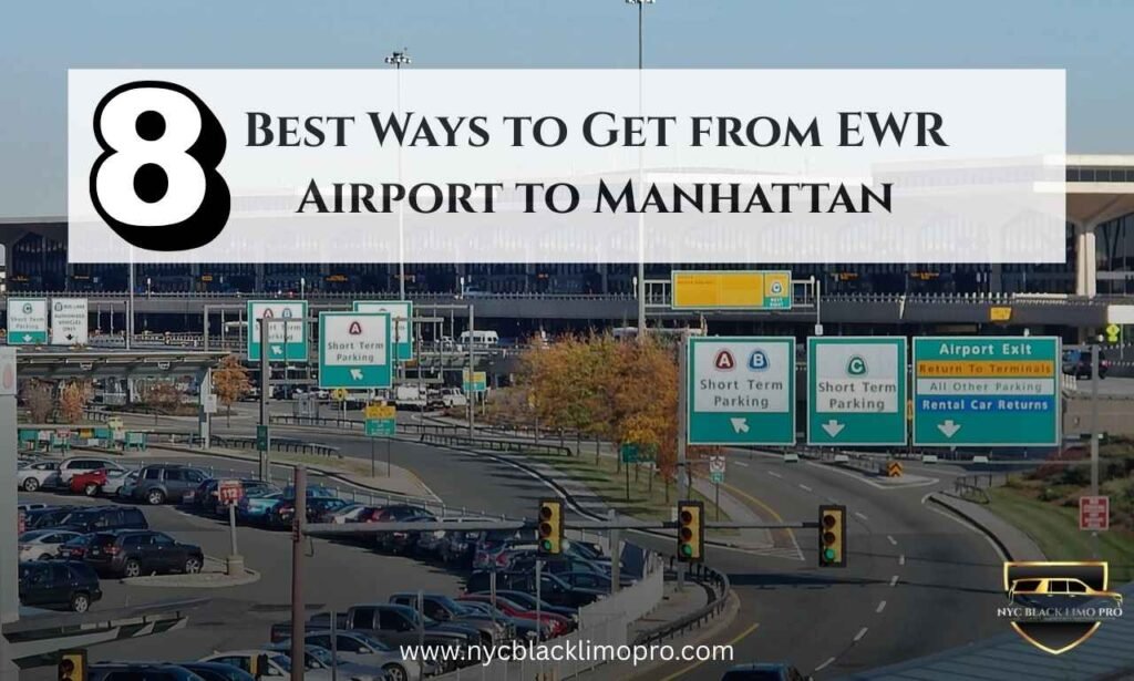 8 Best Ways to Get from EWR Airport to Manhattan